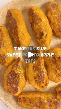 sweet potato tots on a wooden plate with the words 7 months & up above it