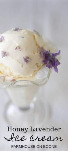 an ice cream dish with lavender flowers in it and the words, honey lavender ice cream farmhouse on bone