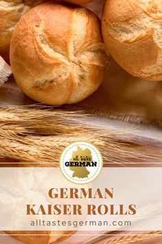 bread rolls and wheat on a table with the title german kaiserer rolls