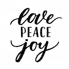 the phrase love peace joy is written in black ink on a white background with dots