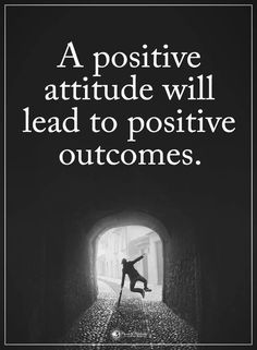 a person jumping into a tunnel with the caption'a positive attitude will lead to positive