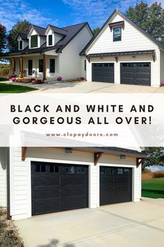 two garages with the words black and white and gorgeous all over