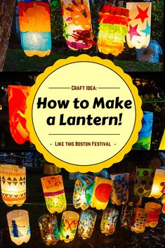 paper lanterns with the words how to make a lantern like this boston festival on them