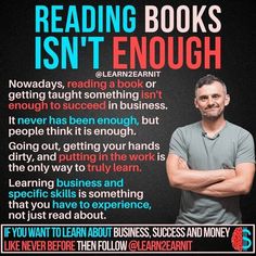 a man standing with his arms crossed in front of him and the words reading books isn't enough