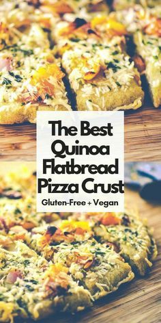 the best quinoa flatbread pizza crust