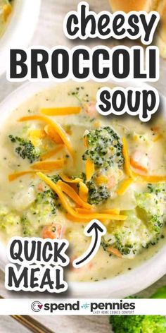 broccoli soup in a white bowl with cheese on top and the words, cheesy broccoli soup quick meal