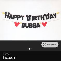 a birthday banner with mickey mouse ears on it and the words happy birthday bubba spelled in black