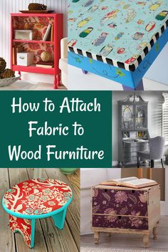 how to attach fabric to wood furniture with pictures on the top and bottom, including an ottoman