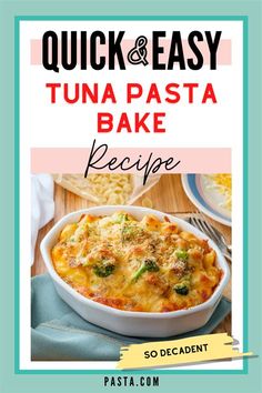 the recipe for quick and easy tuna pasta bake is in a white dish with broccoli on top