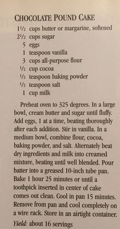 the recipe for chocolate pound cake is shown in black and white text on a piece of paper