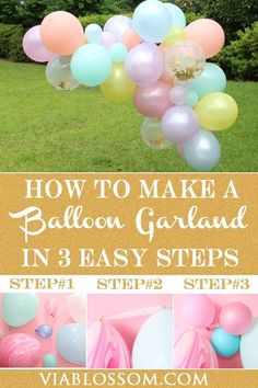 how to make a balloon garland in 3 easy steps with step by step instructions and pictures