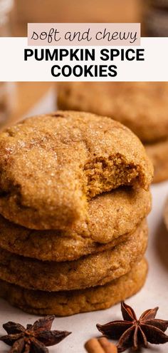 soft and chewy pumpkin spice cookies stacked on top of each other with star anise