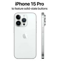 an iphone is shown with the text, iphone 15 pro to feature solid - state buttons