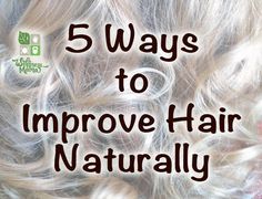 5 Ways to Improve Hair Naturally Get Healthy Hair, Coffee Facial, Make Up Foundation, Glowing Radiant Skin, Improve Hair Growth, Homemade Lotion, Luscious Hair