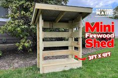 an outdoor firewood shed with the text mini firewood shed 3ft x 4ft