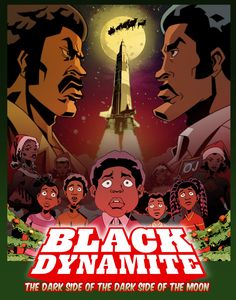 black dynamite the dark side of the dark side of the moon movie poster with an image of