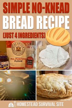 some bread is cooking in an oven and there are pictures with the words simple no - knead bread recipe just 4 ingredients