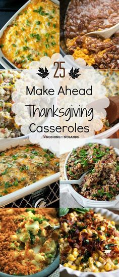 thanksgiving casseroles with the words 25 make ahead thanksgiving casseroles