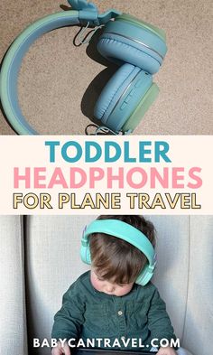 toddler headphones for plane travel with text overlay that reads toddler headphones for plane travel