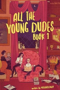 all the young dudes book 1 written by markrenss, illustrated by mike