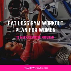 Fat Loss Gym Workout Plan for Female 12 Week Workout Plan, Gym Workout Plan, 12 Week Workout, Intense Cardio Workout, Hourglass Workout, Workout Programs For Women, Gym Workout Plan For Women