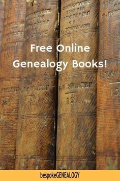 three old books with the words free online genealy books on them in white text