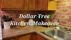 the words dollar tree kitchen makeover are in front of a sink and counter top