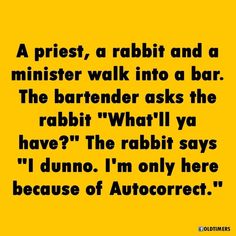 a quote that reads, a priest, a rabbit and a minister walk into a bar