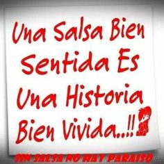 a white sign with red writing on it that says, una salsa bien sentada es una historia bien vividda