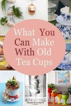 collage of upcycled tea cup crafts with text overlay Tea Cup Jewelry Holder, Tea Cup Craft Ideas, Cup And Saucer Crafts Ideas Creative, Diy Teacup Crafts Ideas, Tea Cup Ornaments