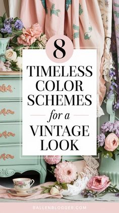 an old dresser with pink flowers on it and the words 8 times color schemes for a vintage look