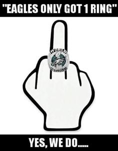 a hand with a ring on it that says eagles only got 1 ring yes, we do