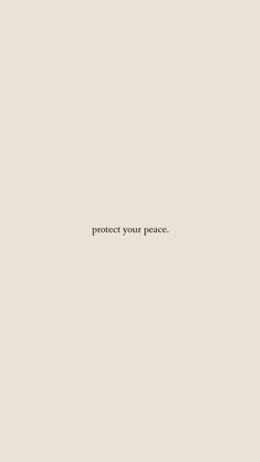 the words protect your peace written in black on a white background