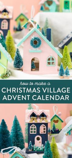 a pink and green christmas village with trees on the top, and text overlay reads how to make a christmas village advent calendar