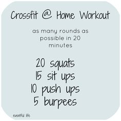 crossfit and home workout as many rounds as possible in 20 minutes 10 squats 15 sit ups 10 push ups 5 buries