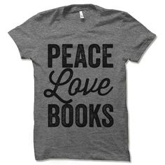 Peace Love Books short-sleeve crewneck t-shirt. Unisex Fit. Printed with eco-friendly water-based inks. Please refer to the size chart in the last image of the listing (laying flat measurements in inches). Due to the calibration differences between computer monitors, phone screens and tablets, the actual product color may vary slightly from what you are viewing. SHIRT FEATURES: - 4.2 oz., Solid color tees (red, white, blue, green) are 100% combed and ringspun cotton, 30 singles - Athletic Heathe Bookish Crew Neck T-shirt With Letter Print, Literary Style Short Sleeve Screen Print Tops, Screen Print Short Sleeve Tops, Bookish T-shirt With Letter Print And Crew Neck, Literary Graphic Print Crew Neck T-shirt, Literary Relaxed Fit Crew Neck T-shirt, Literary Crew Neck T-shirt With Screen Print, Literary Letter Print Crew Neck T-shirt, Literary Cotton T-shirt With Text Print