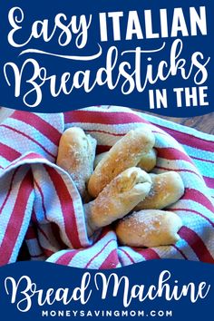 easy italian breadsticks in the bread machine