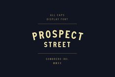 the prospect street font and script that is used to create this type of lettering