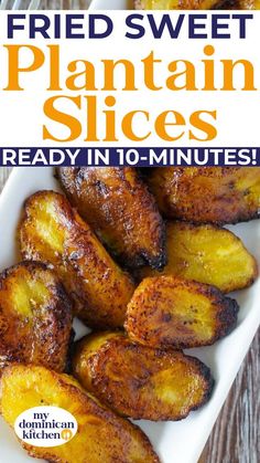 fried sweet plantain slices on a plate with the title overlay reads, fried sweet plantain slices platanos maduros fritos available in espanol