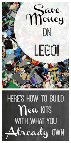 a pile of legos with the text save money on lego here's how to build new kits with what you already own