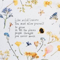 flowers and butterflies with a quote written in the middle