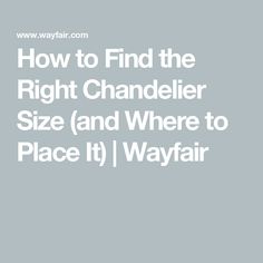 how to find the right chandelier size and where to place it i wayfair