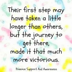 a quote on the theme of children's handprints with an image of their first step may have taken a little longer than others, but the journey to get there made it that much more victorious