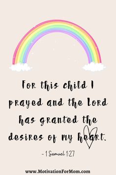 a rainbow with the words for this child i pray and the lord has granded