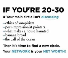 a poster with the words if you're 20 - 30 and your main circle isn't discussing