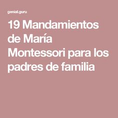 the spanish text reads 19 mandaniententos de maria montesso para los padres