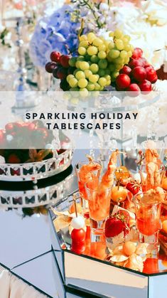 there are many different types of food on the table with text overlay that says sparkling holiday tablescapes