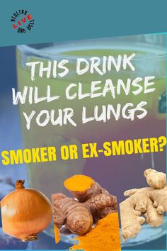 Cleansing Drink, Smokers Lungs, Cleaning Your Colon