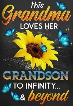 this grandma loves her grandson to be and sunflower with butterflies on the back ground