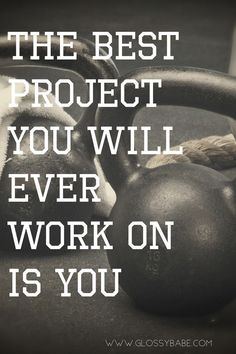 the best project you will ever work on is you gym motivational quote by glossybabe com